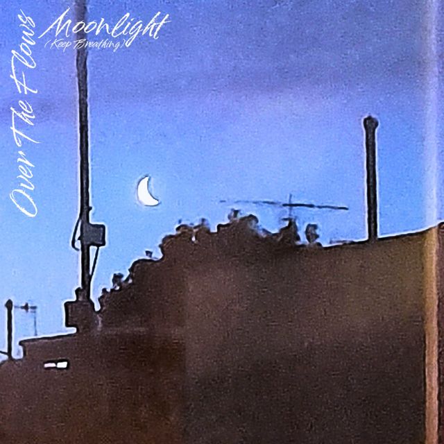 Over The Flows - 'Moonlight (Keep Breathing)' [Ringtone]