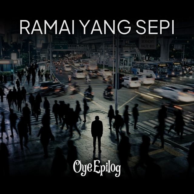 Oye Epilog - 'Ramai Yang Sepi' [Ringtone]