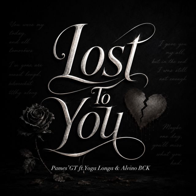 Pames'GT - 'Lost To You (feat. Yoga Longa & Alvino BCK)' [Ringtone]