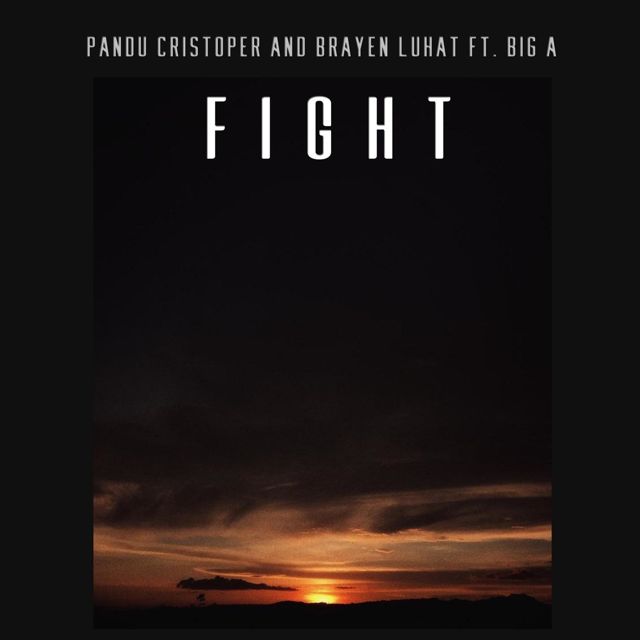 Pandu Cristoper - 'Fight (feat. Brayen Luhat & Big A)' [Ringtone]