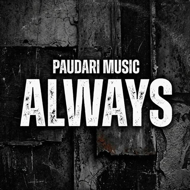 Paudari - 'ALWAYS (Extended Mix)' [Ringtone]