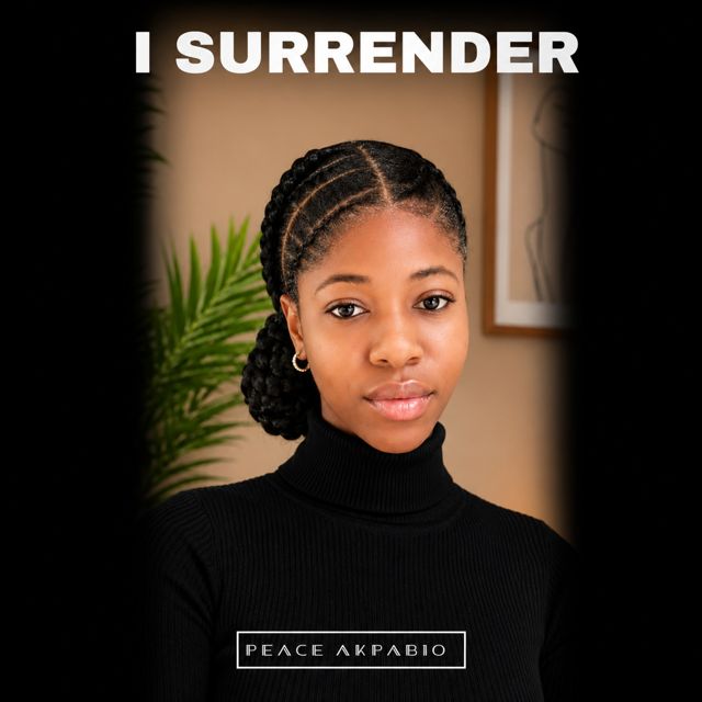 PEACE AKPABIO - 'I Surrender' [Ringtone]