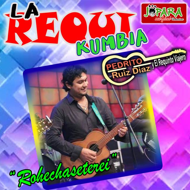 Pedrito Ruiz Diaz y El Requinto Viajero - 'Rohechaseterei' [Ringtone]