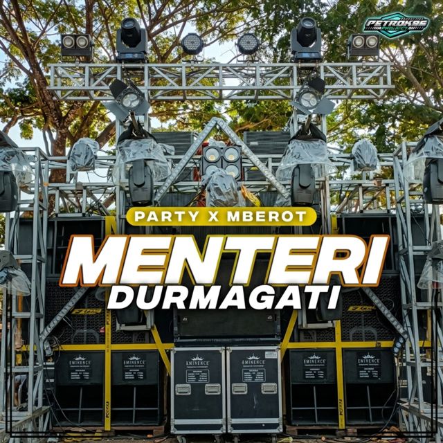 Petrok 96 - 'Menteri Durmagati (Party x Mberot) (feat. Kajawi & Maukia Putri)' [Ringtone]