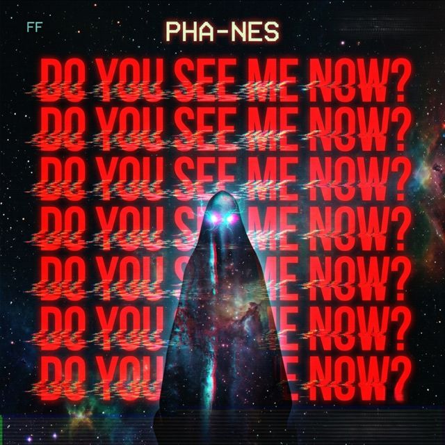 PHA-NES - 'DO YOU SEE ME NOW?' [Ringtone]