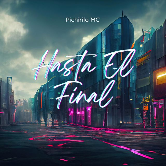 Pichirilo MC - 'Hasta El Final' [Ringtone]