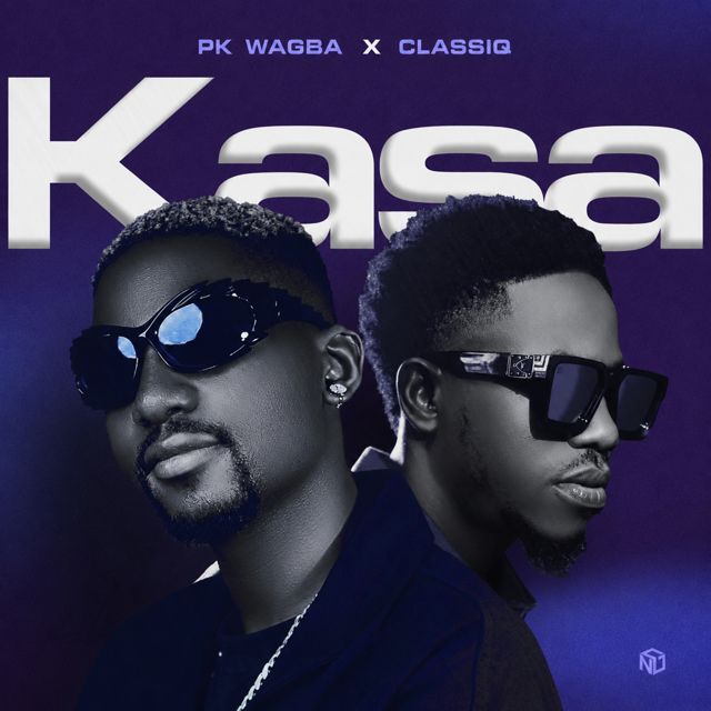PK Wagba - 'Kasa (feat. Classiq)' [Ringtone]