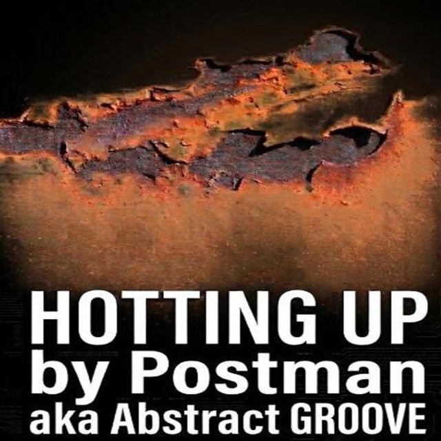 POSTMAN AKA ABSTRACT GROOVE - 'hotting up' [Ringtone]