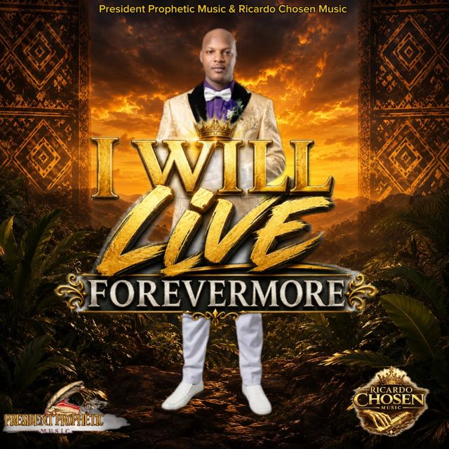 President Prophetic Music - 'I will Live Forever More (feat. Ricardo Chosen Music)' [Ringtone]