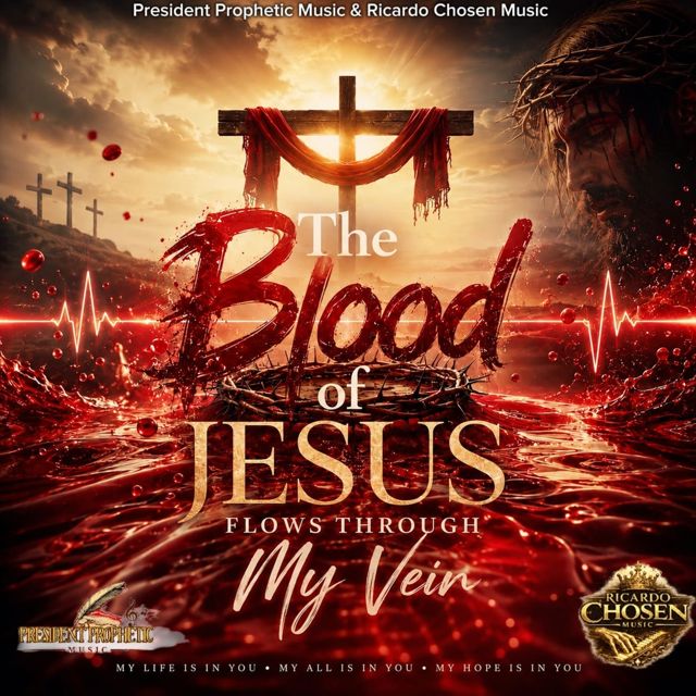 President Prophetic Music - 'The Bloof of Jesus Flows Through my Vein (feat. Ricardo Chosen Music)' [Ringtone]