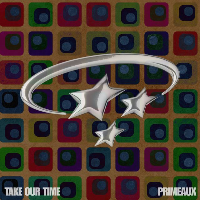 Primeaux - 'Take Our Time' [Ringtone]