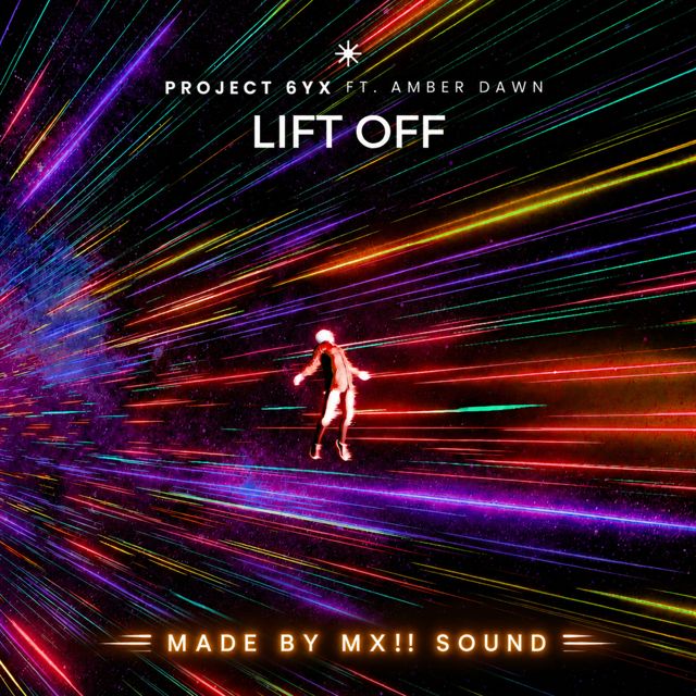 PROJECT 6YX - 'LIFT OFF (feat. Amber Dawn)' [Ringtone]