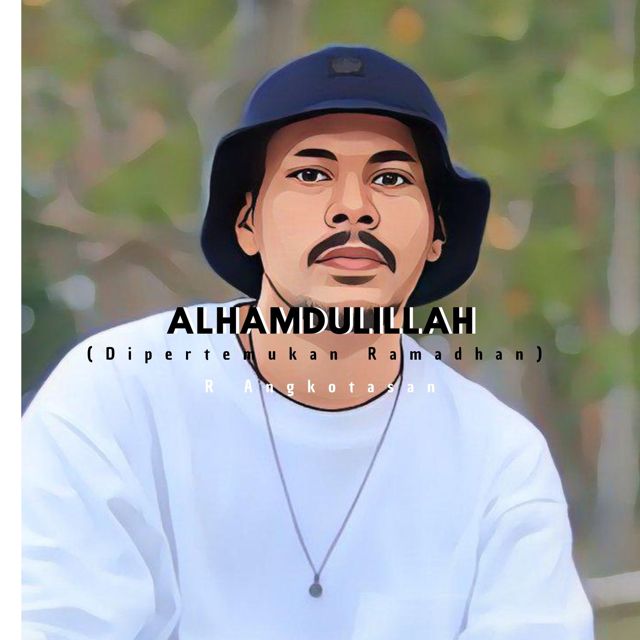 R Angkotasan - 'Alhamdulillah (Di pertemukan Ramadhan)' [Ringtone]