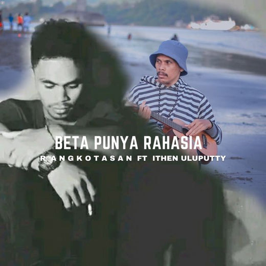 R Angkotasan - 'Beta Punya Rahasia (feat. Ithen Uluputty)' [Ringtone]