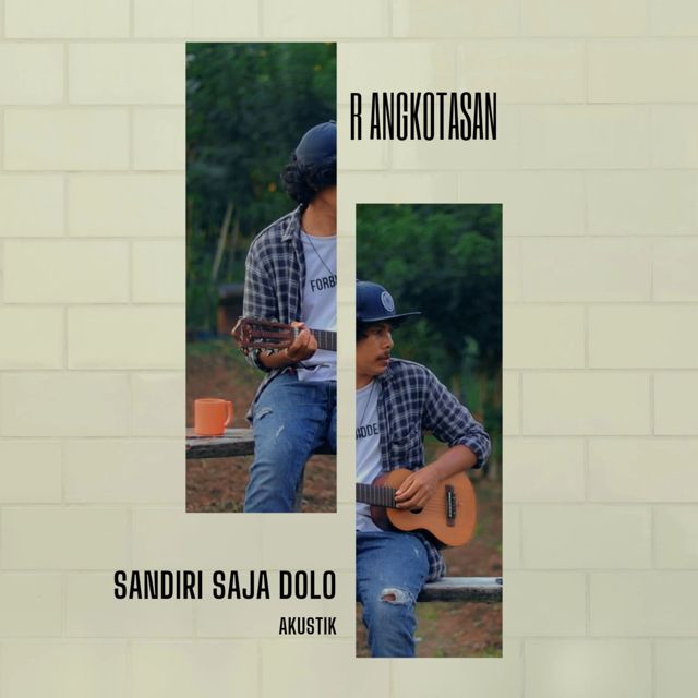 R Angkotasan - 'Sandiri Saja Dolo (Akustik)' [Ringtone]