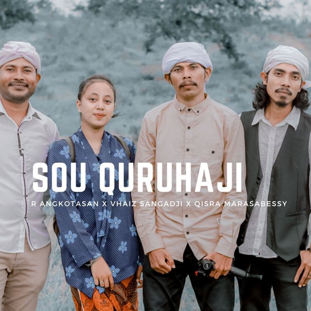 R Angkotasan - 'Sou Quruhaji (feat. Vhaiz Sangadji & Qisra Marasabessy)' [Ringtone]