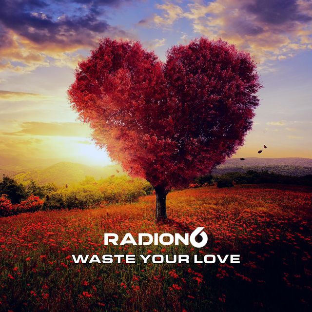 Radion6 - 'Waste Your Love' [Ringtone]