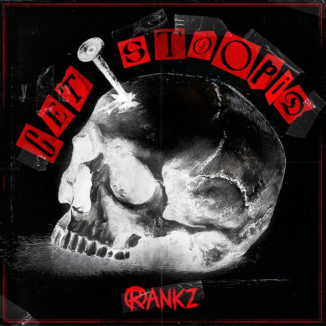 RANKZ - 'Get Stoopid' [Ringtone]