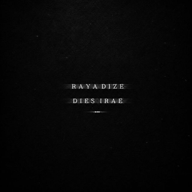 RAYA DIZE - 'DIES IRAE ... (the bigger picture)' [Ringtone]