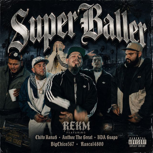 Rekm - 'Super Baller (feat. Chito Rana$, Anthoe the Great, BDA Guapo, BigChico567 & Rascal4800)' [Ringtone]