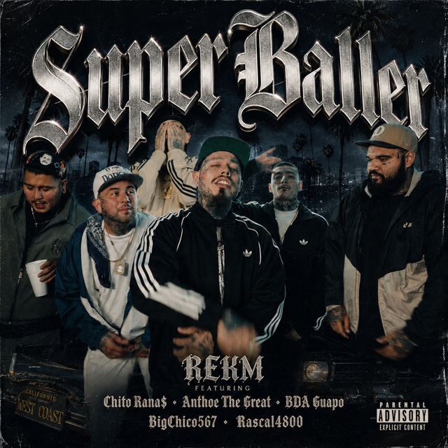 Rekm - 'Super Baller (feat. Chito Rana$, Anthoe the Great, BDA Guapo, BigChico567 & Rascal4800)' [Ringtone]
