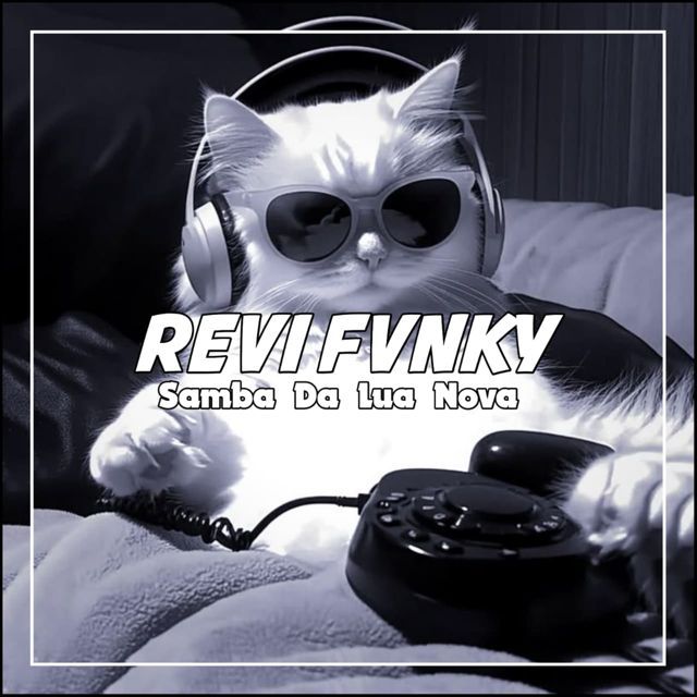 REVI FVNKY - 'Samba da Lua Nova' [Ringtone]