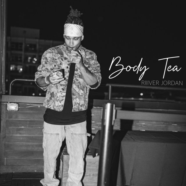 RIIIVER JORDAN - 'BODY TEA' [Ringtone]
