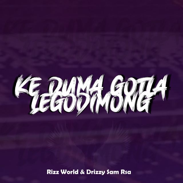 Rizz World - 'Ke Duma Gotla Legodimong (feat. Drizzy Sam Rsa)' [Ringtone]