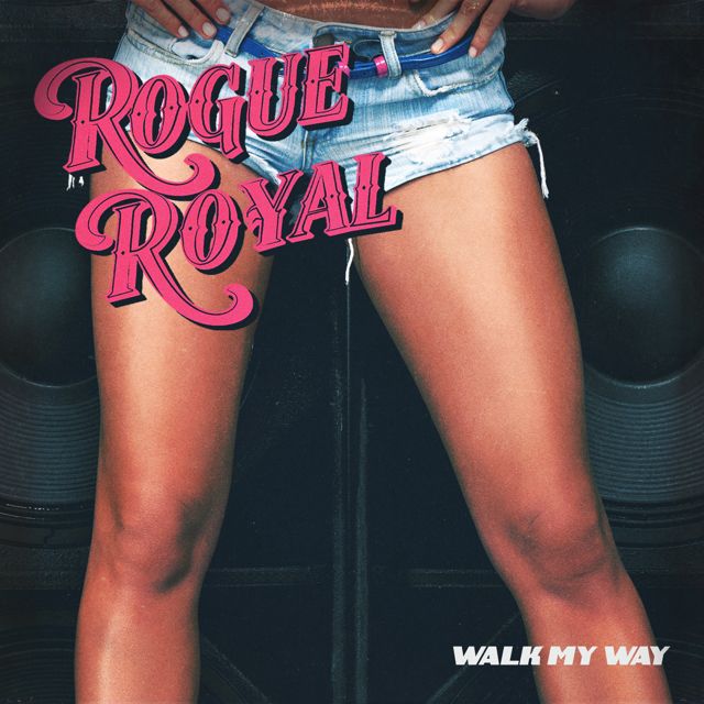 Rogue Royal - 'Walk My Way' [Ringtone]