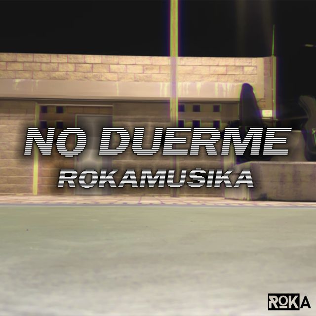 ROKAMUSIKA - 'No Duerme' [Ringtone]