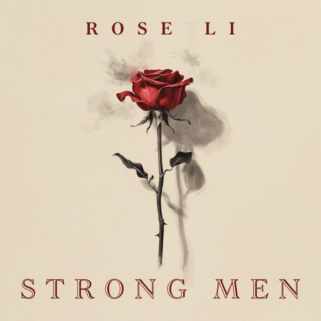 Rose Li - 'Strong Men' [Ringtone]