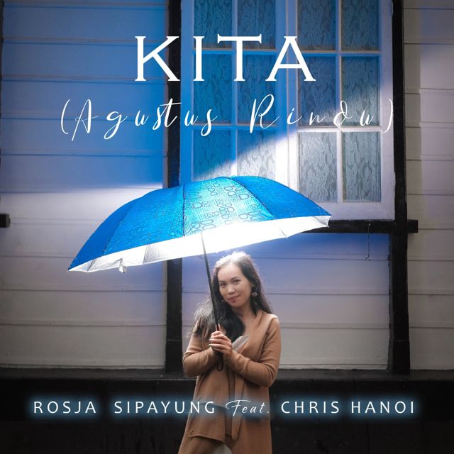 Rosja Sipayung - 'KITA (Agustus Rindu) (feat. Chris Hanoi)' [Ringtone]