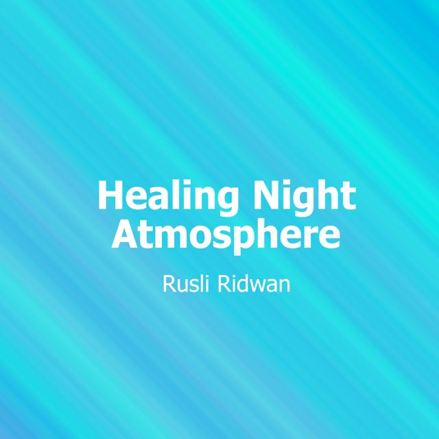 Rusli Ridwan - 'Healing Night Atmosphere' [Ringtone]