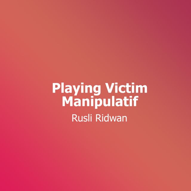 Rusli Ridwan - 'Playing Victim Manipulatif' [Ringtone]