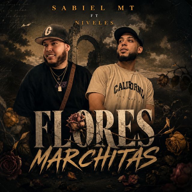 Sabiel MT - 'FLORES MARCHITAS (feat. NIVELES)' [Ringtone]