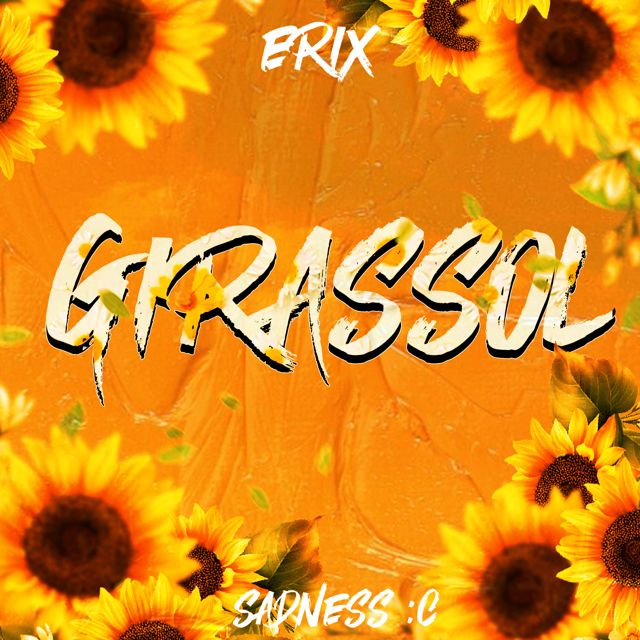 Sadness :c - 'Girassol (feat. Erix)' [Ringtone]