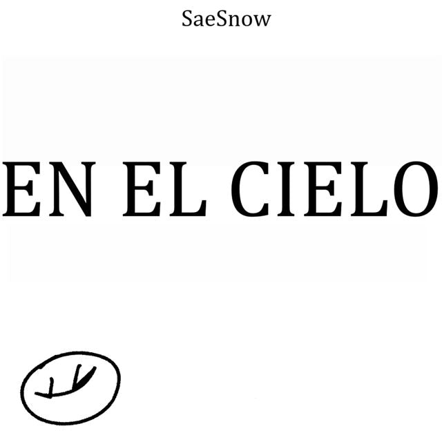 SaeSnow - 'EN EL CIELO' [Ringtone]