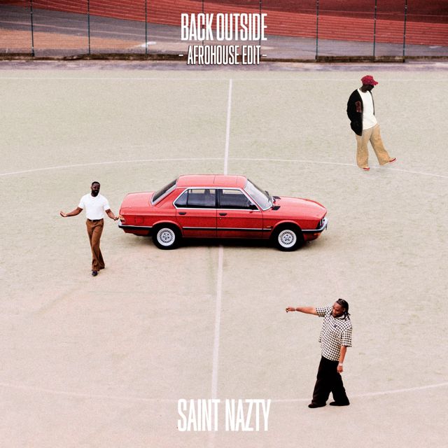 Saint Nazty - 'Back Outside (Afrohouse Edit)' [Ringtone]