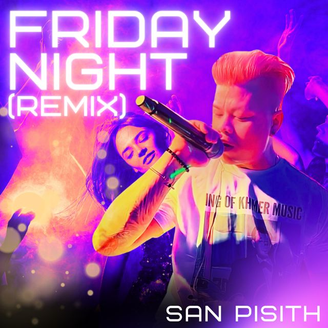 San Pisith - 'Friday Night (Remix)' [Ringtone]