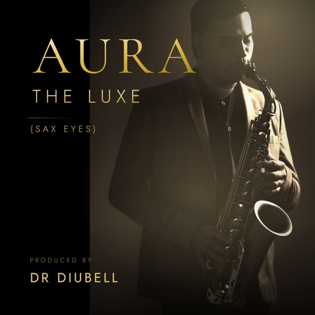 Sax Eyes - 'Aura The Luxe (Saxofon)' [Ringtone]