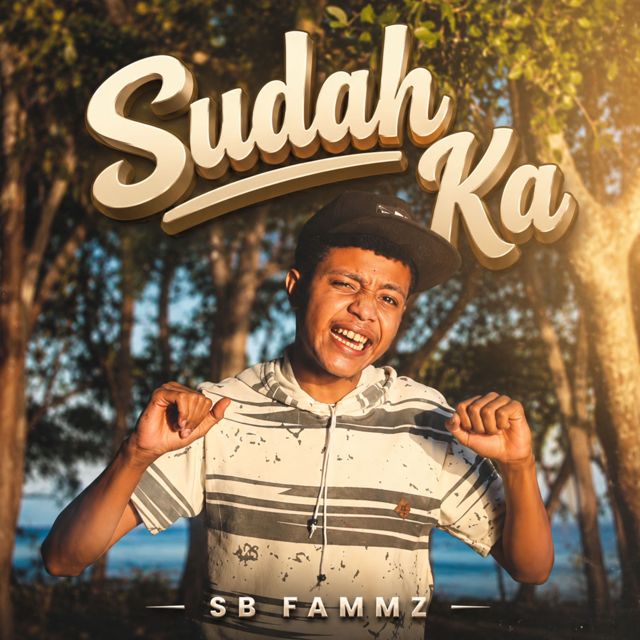 SB Fammz - 'Sudah Ka (feat. Yedison Bulo)' [Ringtone]