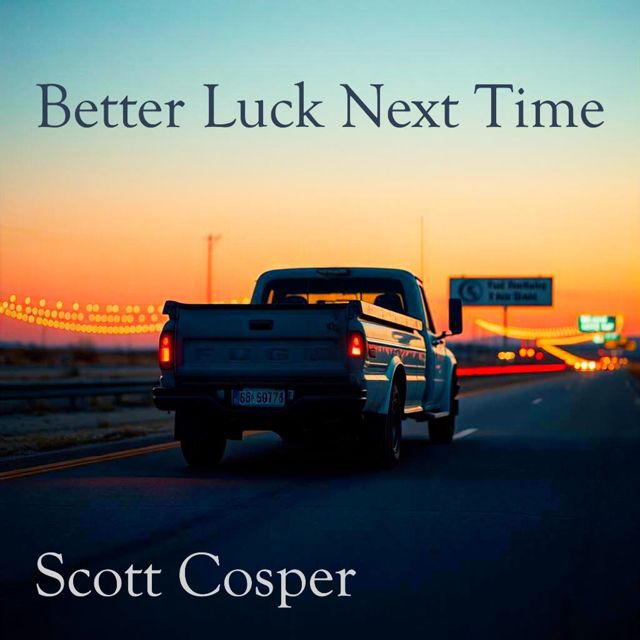 Scott Cosper - 'Better Luck Next Time' [Ringtone]