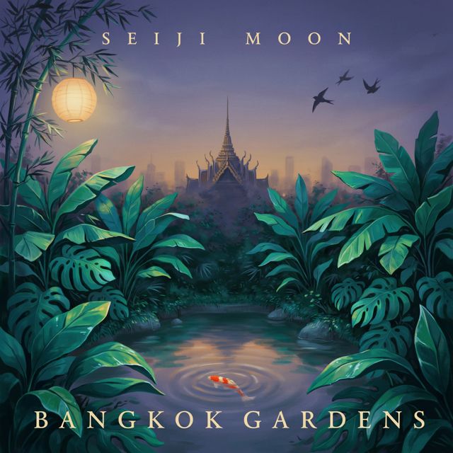 Seiji Moon - 'Bangkok Gardens' [Ringtone]