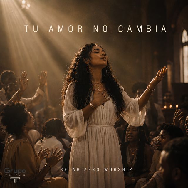 Selah Afro Worship - 'Tu Amor No Cambia' [Ringtone]