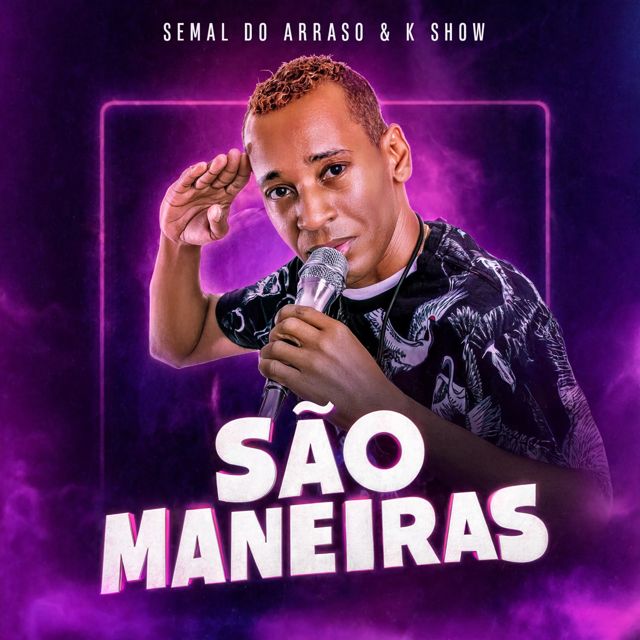 Semal Do Arraso - 'São Maneiras (feat. K Show)' [Ringtone]