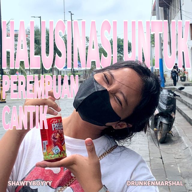 Shawty Boyyy - 'Halusinasi Untuk Perempuan Cantik (feat. Drunken Marshal)' [Ringtone]