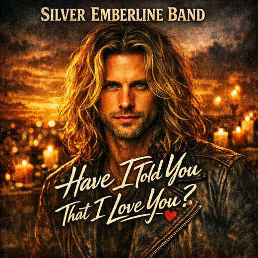Silver Emberline Band - 'Have I Told You That I Love You?' [Ringtone]