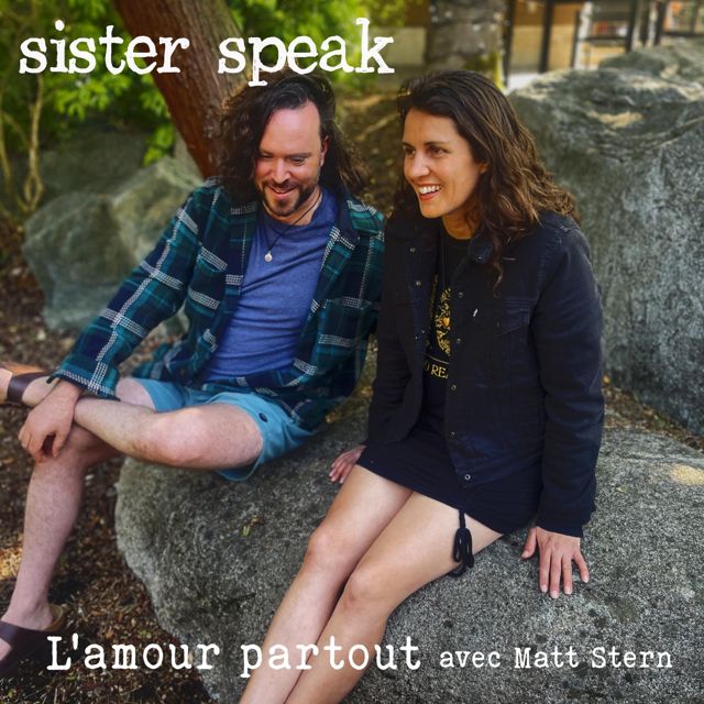 Sister Speak - 'L'amour partout (feat. Matt Stern)' [Ringtone]