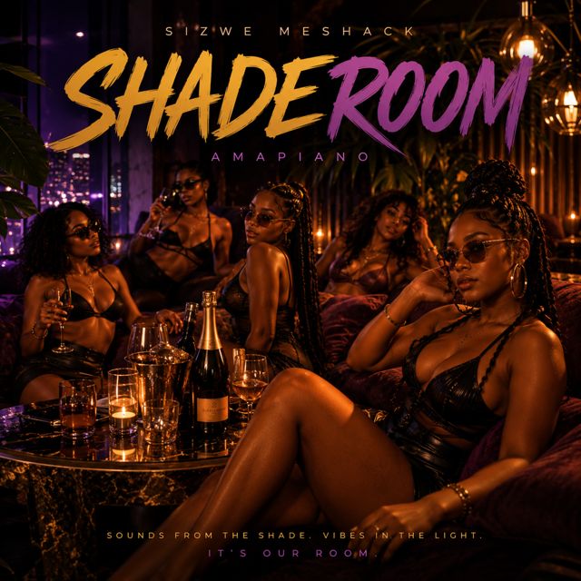 Sizwe Meshack - 'The ShadeRoom Girls (feat. BusiXO & Rea Gopane)' [Ringtone]