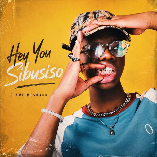 Sizwe Meshack - 'Hey You Sibusiso (W4DE Amapiano)' [Ringtone]